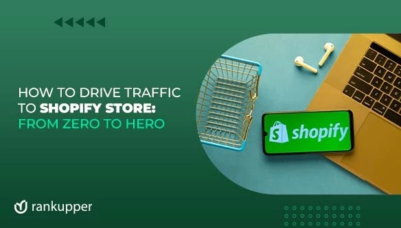 How to drive traffic to Shopify store comprehensive guide