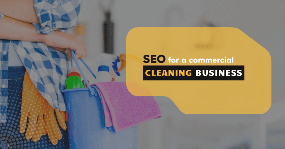 Local SEO for Cleaning Business A comprehensive Guide