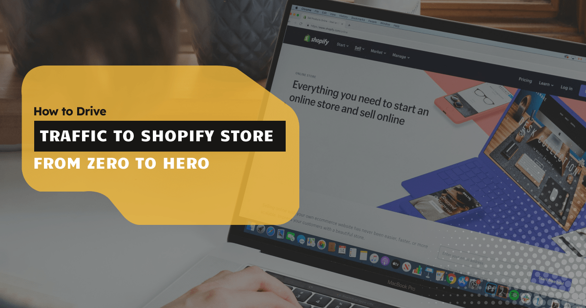 How to drive traffice to shopify store